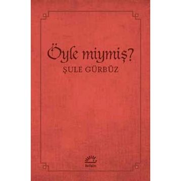 Öyle miymiş? - Şule Gürbüz