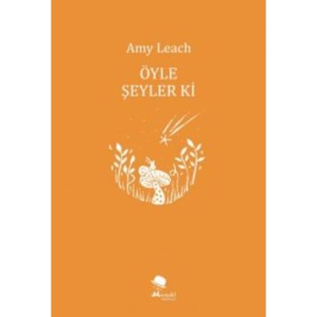 Öyle Şeyler Ki - Amy Leach