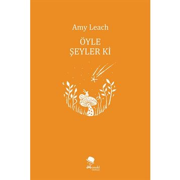 Öyle Şeyler Ki - Amy Leach