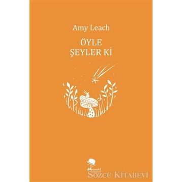 Öyle Şeyler Ki - Amy Leach