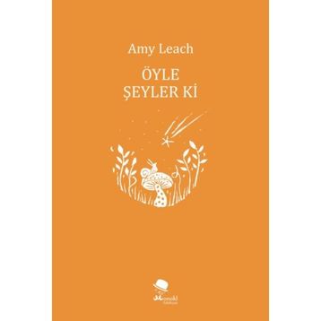 Öyle Şeyler Ki - Amy Leach