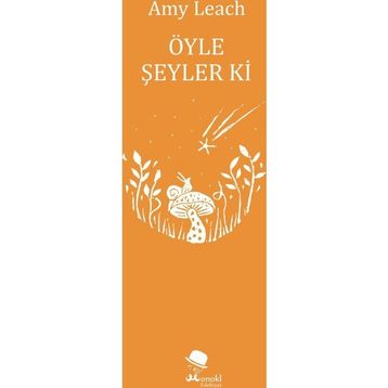 Öyle Şeyler Ki - Amy Leach