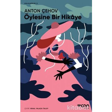 Öylesine Bir Hikaye - Anton Çehov