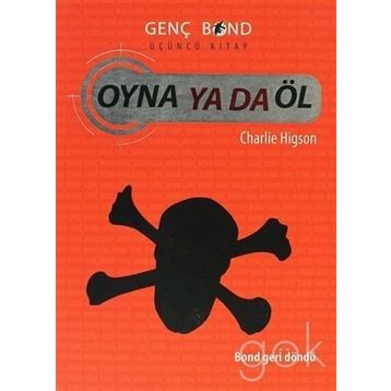 OYNA YA DA ÖL GENÇ BOND 3 - CHARLIE HIGSON