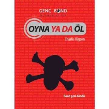 OYNA YA DA ÖL GENÇ BOND 3 - CHARLIE HIGSON