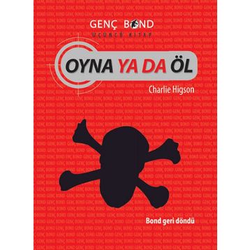 OYNA YA DA ÖL GENÇ BOND 3 - CHARLIE HIGSON