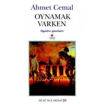 OYNAMAK VARKEN - AHMET CEMAL
