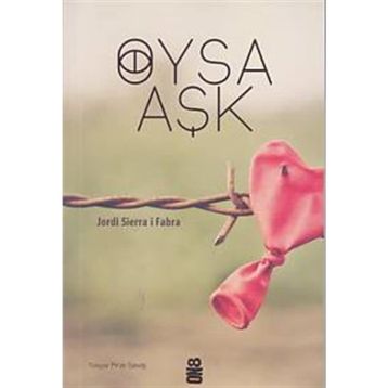 Oysa Aşk - Jordi Sierra i Fabra