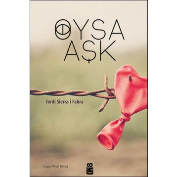Oysa Aşk - Jordi Sierra i Fabra