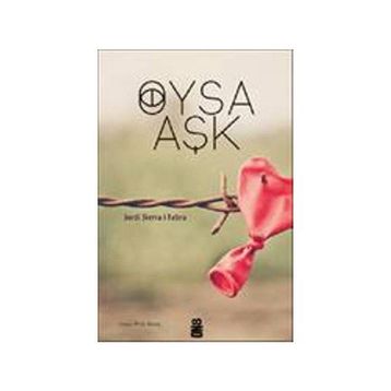 Oysa Aşk - Jordi Sierra i Fabra