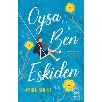 Oysa Ben Eskiden-Amber Smith