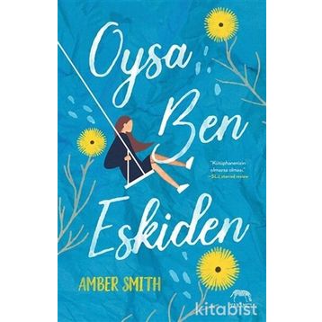 Oysa Ben Eskiden-Amber Smith