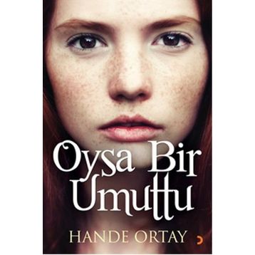 Oysa Bir Umuttu - Hande Ortay