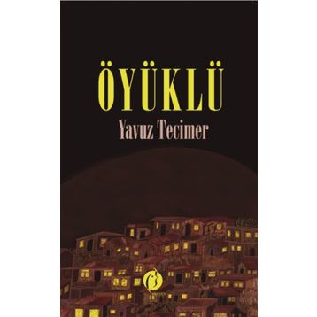 Öyüklü - Yavuz Tecimer
