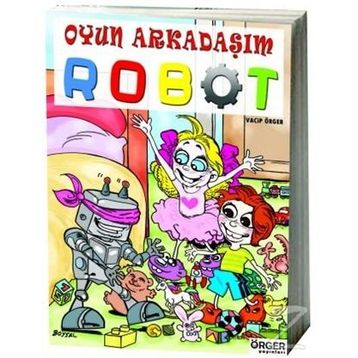 Oyun Arkadaşım Robot - Vacip Örger