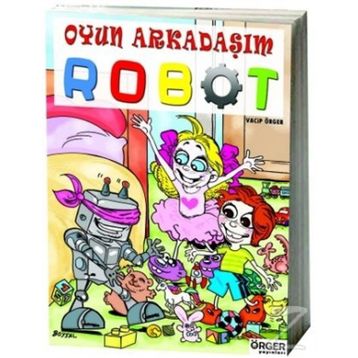 Oyun Arkadaşım Robot - Vacip Örger