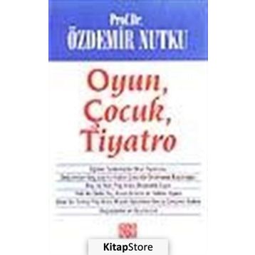 OYUN ÇOCUK TIYATRO - ÖZDEMİR NUTKU