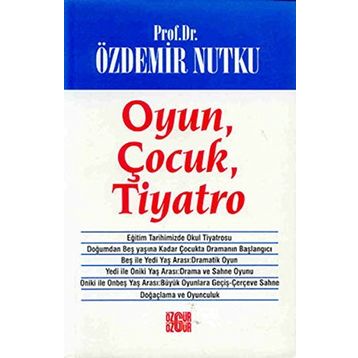 OYUN ÇOCUK TIYATRO - ÖZDEMİR NUTKU