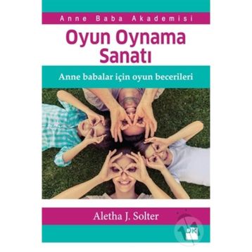 Oyun Oynama Sanatı - Aletha Solter