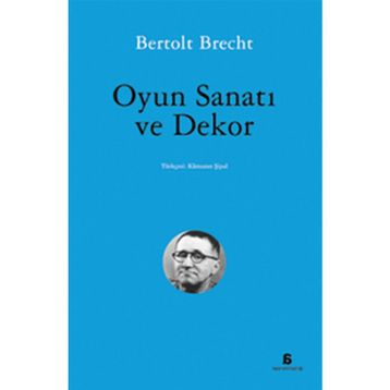 OYUN SANATI VE DEKOR - BERTOLT BRECHT