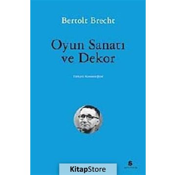 OYUN SANATI VE DEKOR - BERTOLT BRECHT