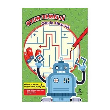 Oyun Temelli Okula Hazırlık - Robotlar - Doğan Çocuk
