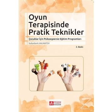 Oyun Terapisinde Pratik Teknikler - Sultanberk Halmatov