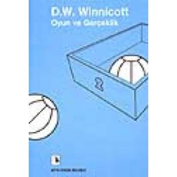 Oyun ve Gerçeklik - Donald W. Winnicott