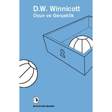 Oyun ve Gerçeklik - Donald W. Winnicott