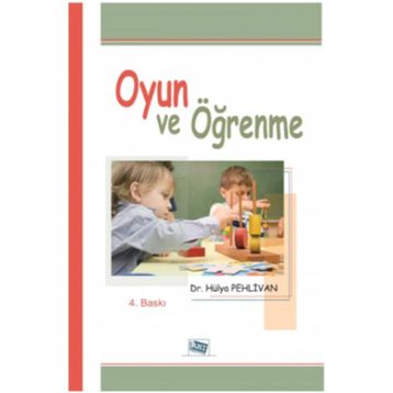 Oyun ve Öğrenme - Hülya Pehlivan