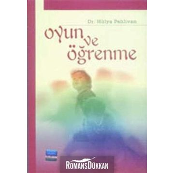 Oyun ve Öğrenme - Hülya Pehlivan