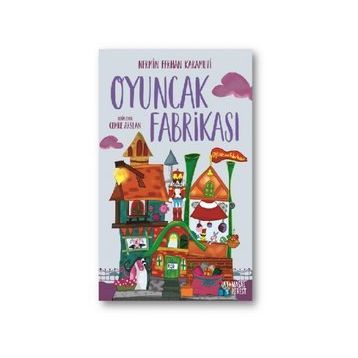 Oyuncak Fabrikası - Nermin Ferhan Karamuti