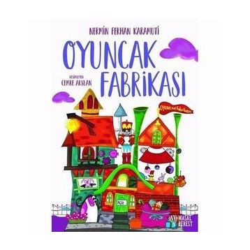 Oyuncak Fabrikası - Nermin Ferhan Karamuti