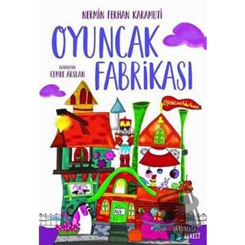 Oyuncak Fabrikası - Nermin Ferhan Karamuti