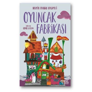 Oyuncak Fabrikası - Nermin Ferhan Karamuti