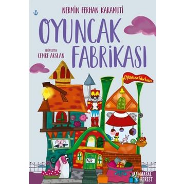 Oyuncak Fabrikası - Nermin Ferhan Karamuti