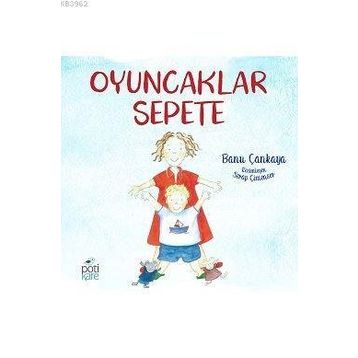 Oyuncaklar Sepete - Banu Çankaya