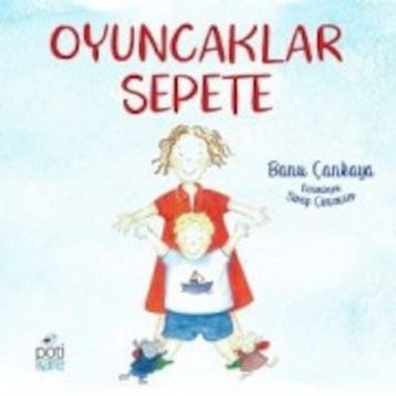 Oyuncaklar Sepete - Banu Çankaya