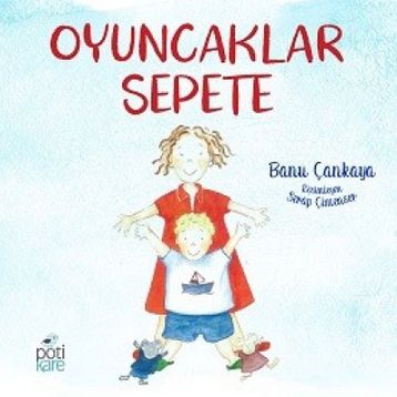Oyuncaklar Sepete - Banu Çankaya