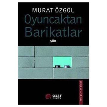 OYUNCAKTAN BARIKATLAR - MURAT ÖZGÖL