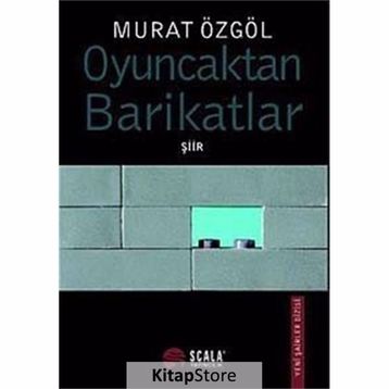 OYUNCAKTAN BARIKATLAR - MURAT ÖZGÖL