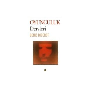 Oyunculuk Dersleri - Deniş Diderot