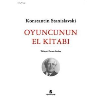 OYUNCUNUN EL KİTABI - KONSTANTIN S. STANISLAVSKI