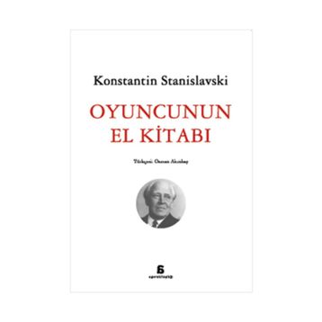 OYUNCUNUN EL KİTABI - KONSTANTIN S. STANISLAVSKI