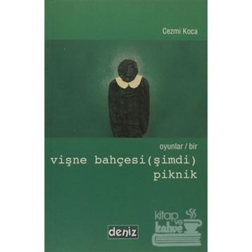 OYUNLAR / BIR VİŞNE BAHÇESİ (ŞİMDİ) - PIKNIK - CEZMI KOCA