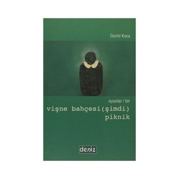 OYUNLAR / BIR VİŞNE BAHÇESİ (ŞİMDİ) - PIKNIK - CEZMI KOCA
