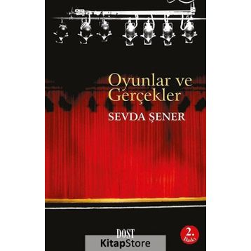 OYUNLAR VE GERÇEKLER - SEVDA ŞENER