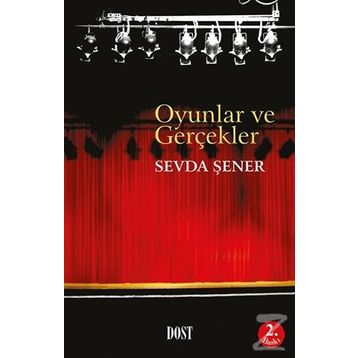 OYUNLAR VE GERÇEKLER - SEVDA ŞENER