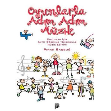 Oyunlarla Adım Adım Müzik - Pınar Başbuğ