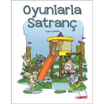 Oyunlarla Satranç - Ozan Çapan